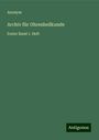 Anonym: Archiv für Ohrenheilkunde, Buch