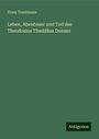 Franz Trautmann: Leben, Abenteuer und Tod des Theodosius Thaddäus Donner, Buch