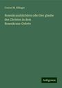 Conrad M. Effinger: Rosenkranzbüchlein oder Der glaube des Christen in dem Rosenkranz-Gebete, Buch