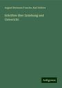 August Hermann Francke: Schriften über Erziehung und Unterricht, Buch