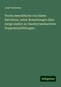 Josef Oellacher: Terata mesodidyma von Salmo Salvelinus, nebst Bemerkungen über einige andere an Dischen beobachtete Doppelmissbildungen, Buch