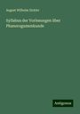 August Wilhelm Eichler: Syllabus der Vorlesungen über Phanerogamenkunde, Buch