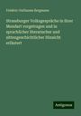 Frédéric Guillaume Bergmann: Strassburger Volksgespräche in ihrer Mundart vorgetragen und in sprachlicher literarischer und sittengeschichtlicher Hinsicht erläutert, Buch