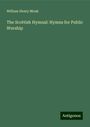 William Henry Monk: The Scottish Hymnal: Hymns for Public Worship, Buch