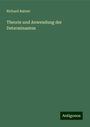 Richard Baltzer: Theorie und Anwendung der Determinanten, Buch