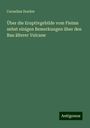 Cornelius Doelter: Über die Eruptivgebilde vom Fleims nebst einigen Bemerkungen über den Bau älterer Vulcane, Buch