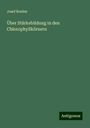 Josef Boehm: Über Stärkebildung in den Chlorophyllkörnern, Buch