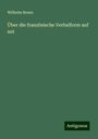 Wilhelm Bruno: Über die französische Verbalform auf ant, Buch