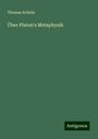 Thomas Achelis: Über Platon's Metaphysik, Buch