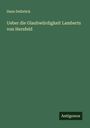 Hans Delbrück: Ueber die Glaubwürdigkeit Lamberts von Hersfeld, Buch