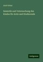 Adolf Stössl: Semiotik und Untersuchung des Kindes für Arzte und Studierende, Buch