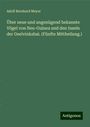 Adolf Bernhard Meyer: Über neue und ungenügend bekannte Vögel von Neu-Guinea und den Inseln der Geelvinksbai. (Fünfte Mittheilung.), Buch