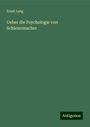 Ernst Lang: Ueber die Psychologie von Schleiermacher, Buch