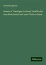 Rudolf Burgmann: Seneca's Theologie in ihrem Verhältniss zum Stoicismus und zum Christenthum, Buch