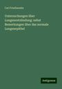 Carl Friedlaender: Untersuchungen über Lungenentzündung: nebst Bemerkungen über das normale Lungenepithel, Buch