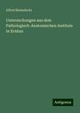 Alfred Biesiadecki: Untersuchungen aus dem Pathologisch-Anatomischen Institute in Krakau, Buch