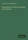 Franz Xaver von Schönwerth: Sprichwörter des Volkes der Oberfalz in der Mundart, Buch