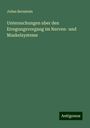 Julius Bernstein: Untersuchungen uber den Erregungsvorgang im Nerven- und Muskelsysteme, Buch