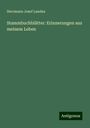 Herrmann Josef Landau: Stammbuchblätter: Erinnerungen aus meinem Leben, Buch