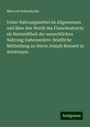 Max Von Pettenkofer: Ueber Nahrungsmittel im Allgemeinen und über den Werth des Fleischextracts als Bestandtheil der menschlichen Nahrung insbesondere: Briefliche Mittheilung an Herrn Joseph Bennert in Antwerpen, Buch