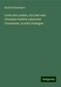 Moritz Kolbenheyer: Unter den Linden, ein Lied vom Christian Gottlob Leberecht Groszmann, in acht Gesängen, Buch