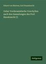 Eduard Von Martens: Ueber Vorderasiatische Conchylien nach den Sammlungen des Prof. Hausknecht [!], Buch