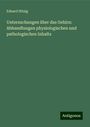 Eduard Hitzig: Untersuchungen über das Gehirn: Abhandlungen physiologischen und pathologischen Inhalts, Buch