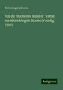 Michelangelo Biondo: Von der Hochedlen Malerei: Tractat des Michel Angelo Biondo (Venedig 1549), Buch