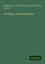 Theodor Keim: The history of Jesus of Nazara, Buch