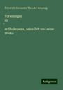 Friedrich Alexander Theodor Kreyssig: Vorlesungen üb¿er Shakspeare, seine Zeit und seine Werke, Buch