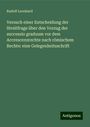 Rudolf Leonhard: Versuch einer Entscheidung der Streitfrage über den Vorzug der successio graduum vor dem Accrescenzrechte nach römischem Rechte: eine Gelegenheitsschrift, Buch