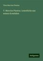 Titus Maccius Plautus: T. Maccius Plautus. Lesestücke aus seinen Komödien, Buch