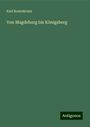 Karl Rosenkranz: Von Magdeburg bis Königsberg, Buch