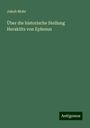 Jakob Mohr: Über die historische Stellung Heraklits von Ephesus, Buch