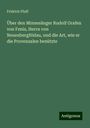 Fridrich Pfaff: Über den Minnesänger Rudolf Grafen von Fenis, Herrn von NeuenbergNidau, und die Art, wie er die Provenzalen benützte, Buch