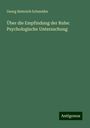 Georg Heinrich Schneider: Über die Empfindung der Ruhe: Psychologische Untersuchung, Buch