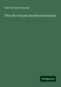 Emil Du Bois-Reymond: Über die Grenzen des Naturerkennens, Buch