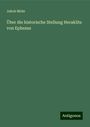 Jakob Mohr: Über die historische Stellung Heraklits von Ephesus, Buch