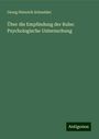 Georg Heinrich Schneider: Über die Empfindung der Ruhe: Psychologische Untersuchung, Buch