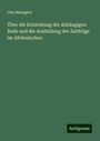 Otto Behaghel: Über die Entstehung der abhängigen Rede und die Ausbildung der Zeitfolge im Altdeutschen, Buch