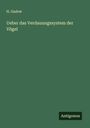 H. Gadow: Ueber das Verdauungssystem der Vögel, Buch