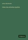 Arthur Milchhoefer: Ueber den attischen Apollon, Buch