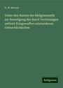 H. W. Berend: Ueber den Nutzen der Heilgymnastik zur Beseitigung der durch Verletzungen mittelst Kriegswaffen entstandenen Gebrechlichkeiten, Buch