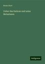 Bruno Stort: Ueber das Sarkom und seine Metastasen, Buch