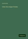 Carl Du Prel: Ueber den ewigen Frieden, Buch