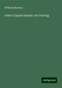 Wilhelm Martens: Ueber Caspar Hauser: ein Vortrag, Buch