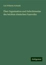 Carl Wilhelm Schmidt: Über Organisation und Gefechtsweise des leichten römischen Fussvolks, Buch