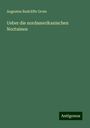 Augustus Radcliffe Grote: Ueber die nordamerikanischen Noctuinen, Buch