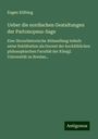 Eugen Kölbing: Ueber die nordischen Gestaltungen der Partonopeus-Sage, Buch