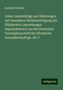 Rudolph Schmidt: Ueber Lazarethzüge aus Güterwagen mit besonderer Berücksichtigung des Pfälzischen Lazarethzuges Separatabdruck aus der Deutschen Vierteljahrsschrift für öffentliche Gesundheitspflege. Bd. V, Buch